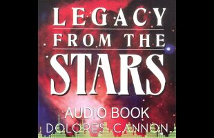 Legacy From The Stars By Dolores Cannon