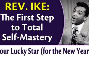 THIS Is What Happens When You Finally Make a Decision – Rev. Ike’s Your Lucky Star, Part 2