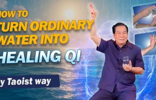 🚰BLESS WATER BEFORE DRINKING. Sacred Qi water for healing. Master Mantak Chia shows Tao ritual☯️