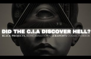 Lebanon & Syria: The Real Stranger Things and Proof the CIA Found A Realm Inhabited By Demons?