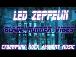 Led Zeppelin Cyberpunk Ambient Music Cover