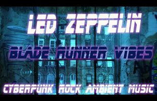 Led Zeppelin Cyberpunk Ambient Music Cover