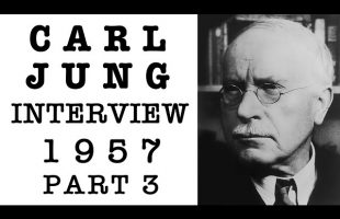 Carl Jung 1957 Restored Interview – Our Essential Mythological Background | Part 3