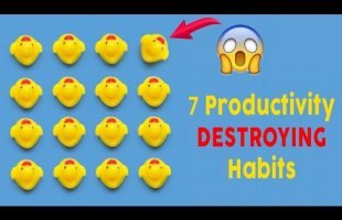 7 Horrible Habits you should Remove Immediately to Improve Productivity!