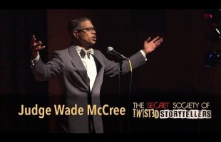 The Secret Society Of Twisted Storytellers – “REPARATION!” – Judge Wade McCree