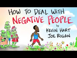 How to Deal with Negative People – Kevin Hart & Joe Rogan