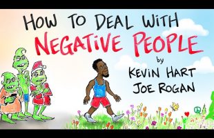How to Deal with Negative People – Kevin Hart & Joe Rogan