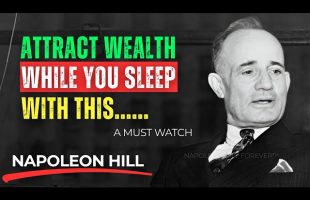 Here’s the Formula to Attract Unlimited Wealth While Sleeping | Napoleon Hill