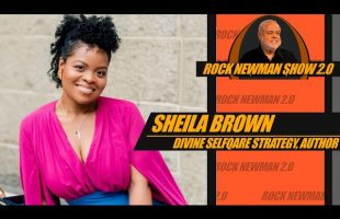 Sheila Brown on Rock Newman 2.0