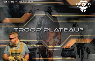 SITREP 12.12.22 – Troop Plateau?