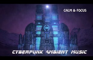 Cyberpunk Future Ambient Music *  Calm in the Temple