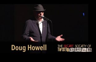 The Secret Society Of Twisted Storytellers – “REAL MEN!” – Doug Howell