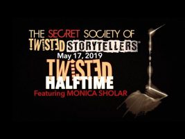 The Secret Society Of Twisted Storytellers – TWISTED HALFTIME SHOW