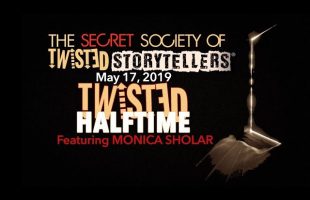 The Secret Society Of Twisted Storytellers – TWISTED HALFTIME SHOW