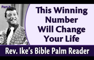 This Winning Number Will Change Your Life – Rev. Ike’s Bible Palm Reader, Part 2