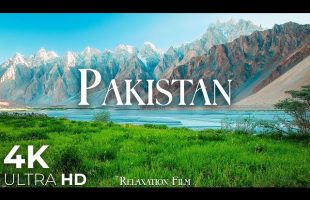 PAKISTAN 4K • Scenic Relaxation Film with Peaceful Relaxing Music | Nature 4K Ultra HD