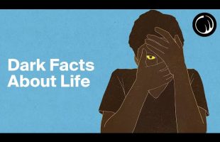 10 Unsettling Truths About Life