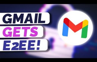 Gmail is Getting E2EE! – SR114