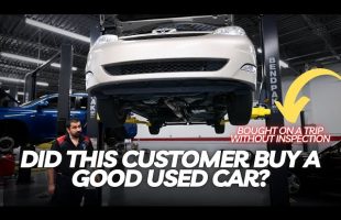 Did This Customer Buy a Good Used Car? Bought on a Trip Without Inspection!