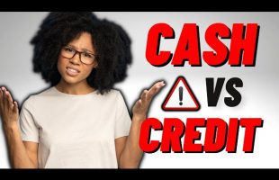 Cash VS Credit! Which one is Better?!