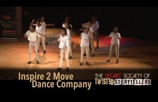 The Secret Society Of Twisted Storytellers – “MAMA!” – Inspire 2 Move Dance Company