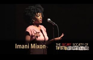 The Secret Society Of Twisted Storytellers – “BREAKING DOWN THE NEWS!” – Imani Mixon