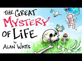 Why You Shouldn’t Want To Live Forever – Alan Watts