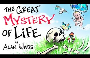 Why You Shouldn’t Want To Live Forever – Alan Watts