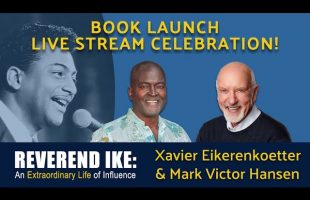 Launch Day Streaming Celebration w/ Xavier Eikerenkoetter and Mark Victor Hansen