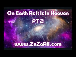 ZaZa Ali: On Earth as it is in Heaven pt 2