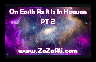 ZaZa Ali: On Earth as it is in Heaven pt 2
