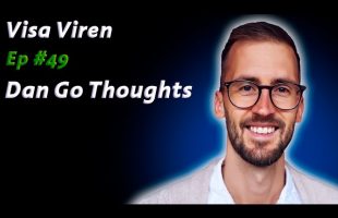 Visa Viren: Holokinetics, The Movement of the Whole | Dan Go Thoughts Podcast Ep #49