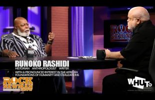 Runoko Rashidi on The Rock Newman Show