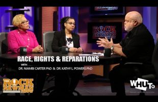 Race, Rights & Reparations on The Rock Newman Show