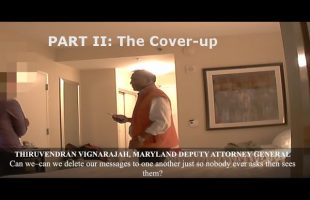 PART II: Cover-up from MD Deputy AG caught on hidden cam