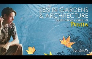 Alan Watts | Eastern Wisdom & Modern Life | Zen in Gardens and Architecture (Preview)