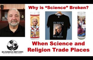 Why Science is Broken – When Science and Religion Trade Places