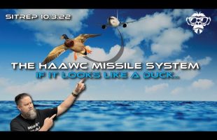 SITREP 10.3.22 – The HAAWC Missile System – If it looks like a duck!