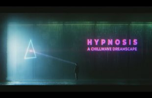 Hypnosis: A Chillwave Dreamscape 🎧 Ultra Immersive Relaxing Cyberpunk Ambient
