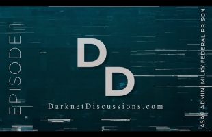 Darknet Discussions E01: ASAP Admin, Milky, Federal Prison