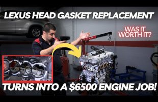 Lexus Head Gasket Replacement Turns into a $6500 Engine Job. Was It Worth It?