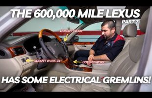 The 600,000 Mile Lexus Has Some Electrical Gremlins! Let’s Try to Figure Them Out!