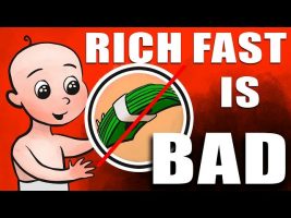 Why Getting Rich Too Quickly Can Be Bad!