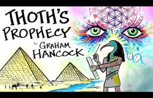 THOTH’s PROPHECY read from the Hermetic Texts by Graham Hancock