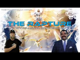 The Watchman Hour – The Rapture with Pastor Don Perkins