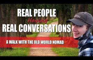 The Beneficial Elements of Nature all around Us with the Old World Nomad