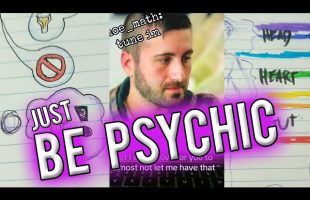 Just Be Psychic