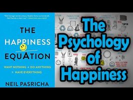 The Happiness Equation by Neil Pasricha – The Psychology of Happiness