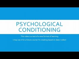 Psychological Conditioning – Operant and Classical – Positive Reinforcement and Negative Punishment