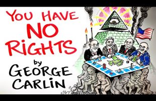 Your Rights Are An ILLUSION – George Carlin
